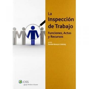 La Inspección de Trabajo: Funciones, actas y recursos