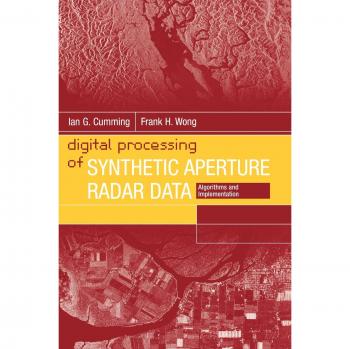 Digital Processing of Synthetic Aperture Radar Data: Algorithms and Implementation