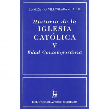 Historia de la Iglesia católica. V: Edad Contemporánea: 598