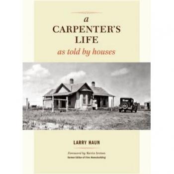 Carpenter's Life as Told by Houses, A