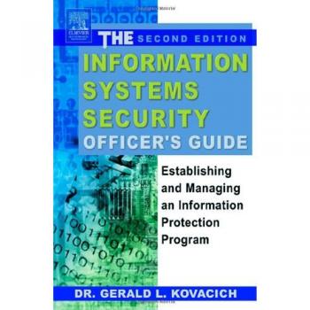 Comprehensive Information Systems Security Officer's Handbook