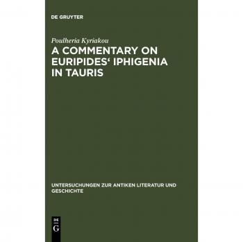 Euripides' Iphigenia in Tauris: Comprehensive Commentary and Analysis (Hardback)