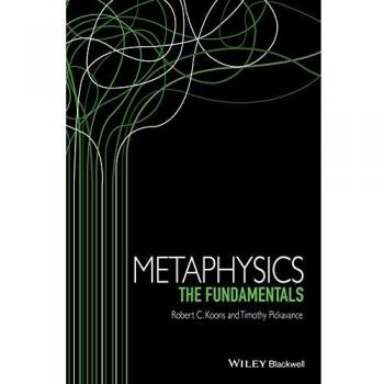 Metaphysics: The Fundamentals