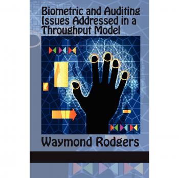 Biometric and Auditing Issues Addressed: Throughput Model Edition