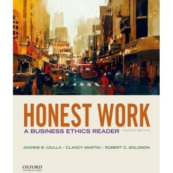 Honest Work: A Business Ethics Reader
