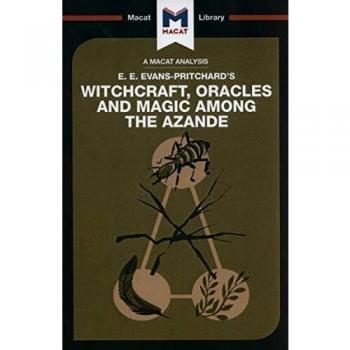 E. E. EvansPritchard's Witchcraft Oracles and Magic Among the Azande