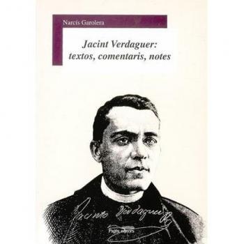 Jacint Verdaguer: textos, comentaris, notes - Garolera, Narcís