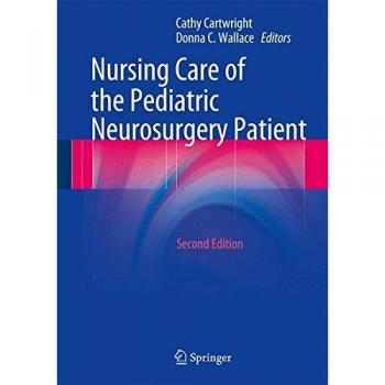 Nursing Care of the Pediatric Neurosurgery Patient