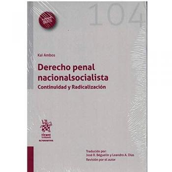 Derecho Penal Nacionalsocialista. Continuidad y Radicalización