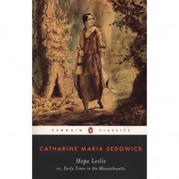 Hope Leslie; or Early Times in the Massachusetts