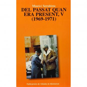 Del passat quan era present, V