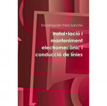 Instal•lació i manteniment electromecànic i conducció de línies