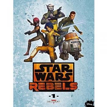 Cómic Star Wars Rebels Vol. 1 - Martin Fisher, Bob Molesworth, Ingo Römling, Delcourt