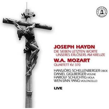 Joseph Haydn - Wolfgang Amadeus Mozart : Die sieben letzten Worte unseres Erlösers am Kreuze - Quatuor, K370