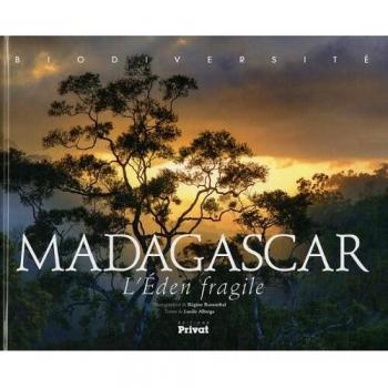Madagascar: L'Eden fragile