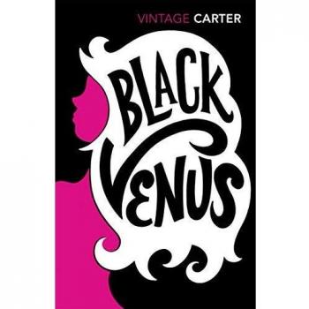 Venus Negra (Tapa blanda) - Angela Carter