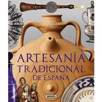 Atlas ilustrado de artesanía tradicional de España - Balasch Blanch, Enric; Ruiz Arranz, Yolanda