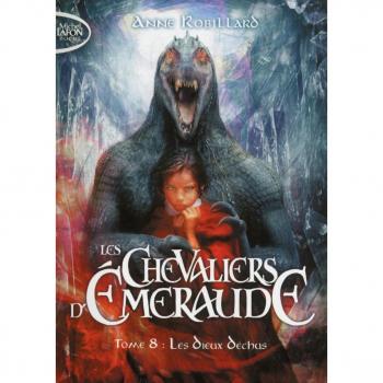 Les chevaliers d'emeraude - tome 8 les dieux dechus - vol8