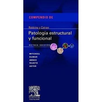Compendio de Robbins y Cotran. Patología estructural y funcional