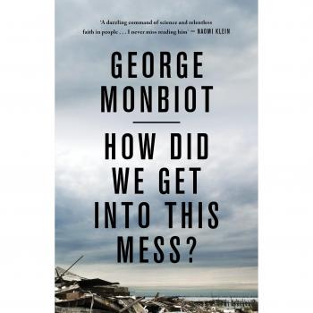 How Did We Get Into This Mess?: Politics, Equality, Nature