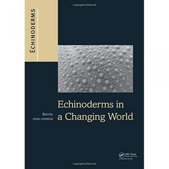 Echinoderms in a Changing World: Proceedings of the 13th International Echinoderm Conference, January 5-9 2009, University of Tasmania, Hobart Tasmania, Australia