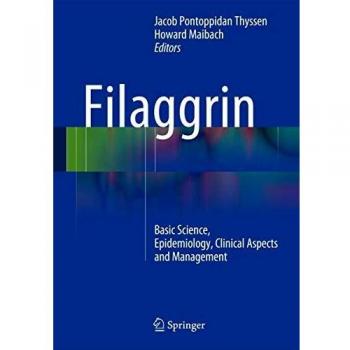 Filaggrin: Basic Science, Epidemiology, Clinical Aspects and Management