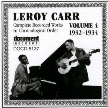 Complete Recorded Works, Vol. 4 - LEROY CARR