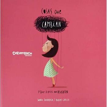 Cosas que cambian: y que a veces nos asustan: 22