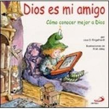 Dios es mi amigo: Cómo conocer mejor a Dios: 10