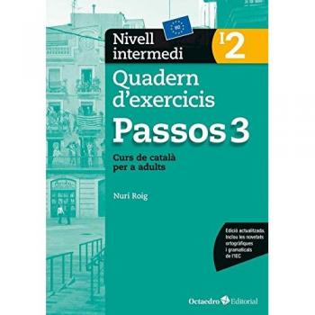 Passos 3. Quadern d'exercicis. Nivell intermedi 2: Nivell intermedi. Curs de català per a no catalanoparlants