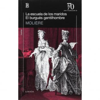 Escuela de los maridos, La / El burgués gentilhombre - MOLIÉRE