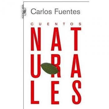 Cuentos naturales - Carlos Fuentes