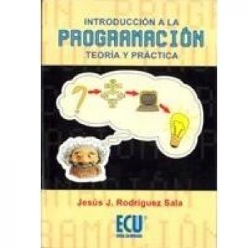Introducción a la programación. Teoría y práctica