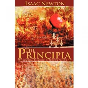 The Principia: Mathematical Principles of Natural Philosophy