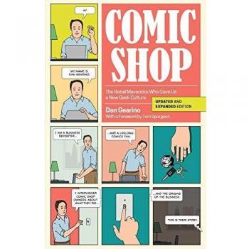 Comic Shop: The Retail Mavericks Who Gave Us a New Geek Culture