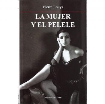 MUJER Y EL PELELE - Pierre Louys