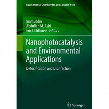Nanophotocatalysis and Environmental Applications: Detoxification and Disinfection: 30