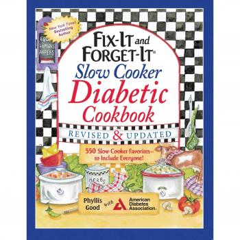 Fix-It and Forget-It Slow Cooker Diabetic Cookbook: 550 Slow Cooker Favorites—to Include Everyone