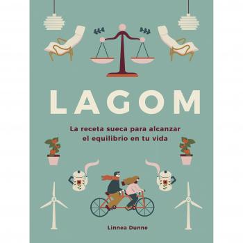 Lagom: La receta sueca para alcanzar el equilibrio en tu vida