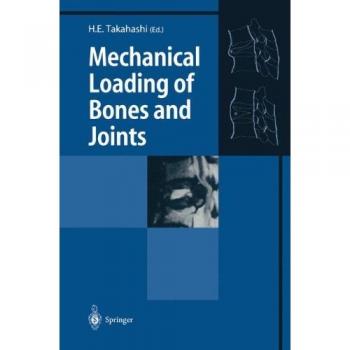 Mechanical Bone and Joint Load Analysis: Springer-Verlag New York Edition