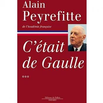 C'était de Gaulle. Tome 3, Tout le monde a besoin d'une France qui marche