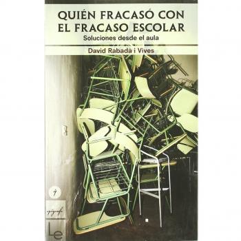 Quién fracasó con el fracaso escolar: Soluciones desde el aula: 4