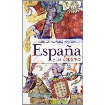 España y las Españas: Nacionalismos y falsificación de la Historia