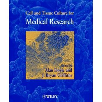 Cell and Tissue Culture for Medical Research