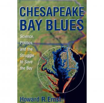 Chesapeake Bay Blues: Environmental Science and Political Advocacy for Bay Conservation