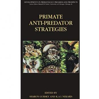 Primate Anti-Predator Strategies: Insights and Developments in Primatology