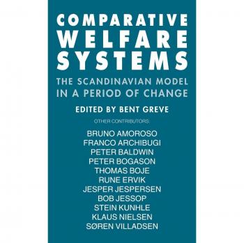 Comparative Welfare Systems: The Scandinavian Model in a Period of Change