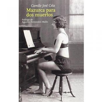 Mazurca Para Dos Muertos: Prólogo de Agustín Fernández Mallo: 37 - Camilo José Cela