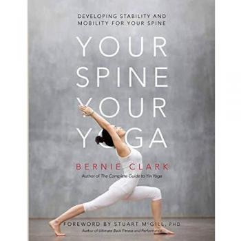 Your Spine, Your Yoga: Developing stability and mobility for your spine