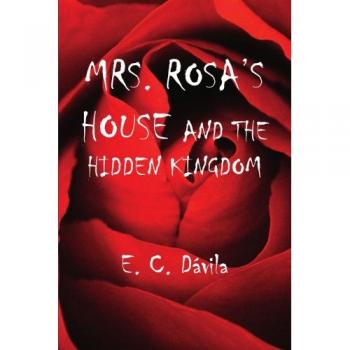Casa de Sra. Rosa y el Reino Oculto - Edición en Rústica